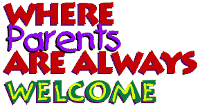 Where Parents Are Always Welcome 